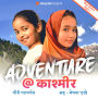 Adventure @ kashmir S02E09