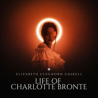 Life of Charlotte Bronte