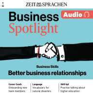 Business Englisch lernen Audio - Bessere Geschäftsbeziehungen: Business Englisch lernen Audio 9/24 - Better business relationships