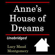 Anne's House of Dreams: Unabridged