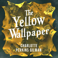 The Yellow Wallpaper