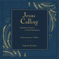 Jesus Calling Commemorative Edition: Enjoying Peace in His Presence (A 365-Day Devotional, Includes 12 New Bonus Devotions and 12 Letters from the Author)