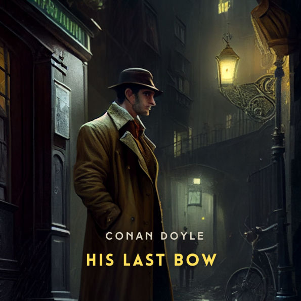 His Last Bow: The Adventures of Sherlock Holmes