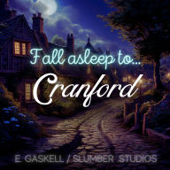 Cranford: A relaxing story for sleep