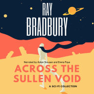 Across the Sullen Void: A Sci-Fi Collection