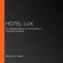 Hotel Lux: An Intimate History of Communism's Forgotten Radicals