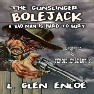 The Gunslinger Bolejack: A Classic Western