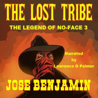 Lost Tribe, The - The Legend of No Face 3: A Classic Western