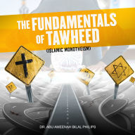 Fundamentals of Tawheed, The (Islamic Monotheism)