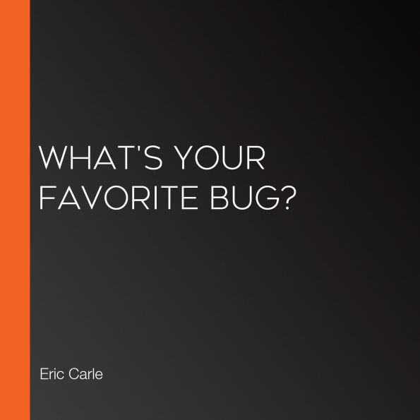 What's Your Favorite Bug?