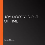 Joy Moody Is Out of Time