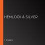 Hemlock & Silver