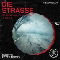 Die Straße (Die Werke von H. P. Lovecraft, Folge 16)