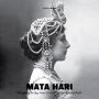 Mata Hari: Decrypting The Spy Game Surrounding Her Life And Death