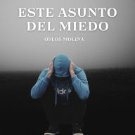 Este Asunto Del Miedo: Temas Espirituales