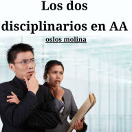 Los dos disciplinarios en AA: Vivir Para Servir