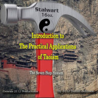 Introduction to The Practical Applications of Taoism: The Seven Step System