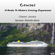 Cruises: A Guide To Modern Cruising Experiences