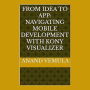 From Idea to App: Navigating Mobile Development with Kony Visualizer