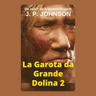 La Garota da Grande Dolina 2. LUCY