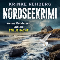 NORDSEEKRIMI - Aenne Feddersen und die Stille Nacht: Küstenkrimi