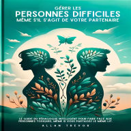 Gérer Les Personnes Difficiles, Même S'il S'agit De Votre Partenaire: Le Guide Du Pédagogue Intelligent Pour Faire Face Aux Personnes Toxiques, Même Si Vous Partagez Le Même Lit.