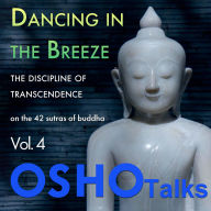 Dancing In The Breeze: The Discipline of Transcendence Vol.4