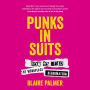 Punks in Suits: How to lead the workplace reformation