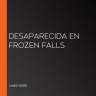 Desaparecida en Frozen Falls