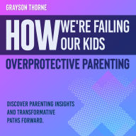 How We're Failing Our Kids: Master the truth! Experience compelling audio narratives on how we're failing our kids.