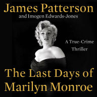 The Last Days of Marilyn Monroe: A True Crime Thriller
