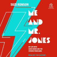 Me and Mr. Jones: My Life with David Bowie and the Spiders from Mars