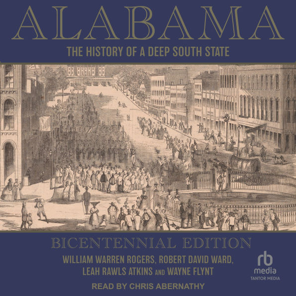 Alabama: The History of a Deep South State, Bicentennial Edition