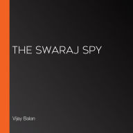 The Swaraj Spy