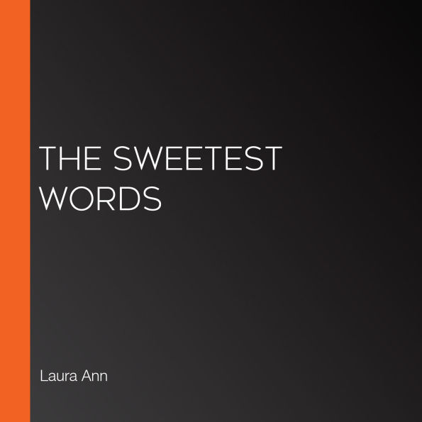 The Sweetest Words