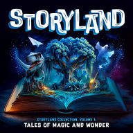 Storyland Collection, Volume 1: Tales of Magic and Wonder