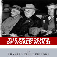 The Presidents of World War II