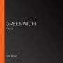 Greenwich: A Novel