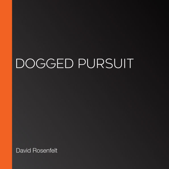 Dogged Pursuit