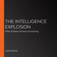 The Intelligence Explosion: When AI Beats Humans at Everything