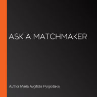 Ask a Matchmaker