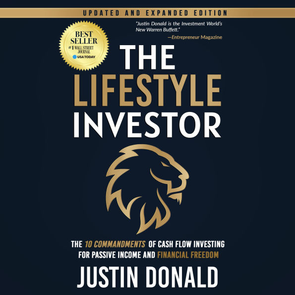 The Lifestyle Investor: The 10 Commandments of Cash Flow Investing for Passive Income and Financial Freedom-Updated and Expanded Edition