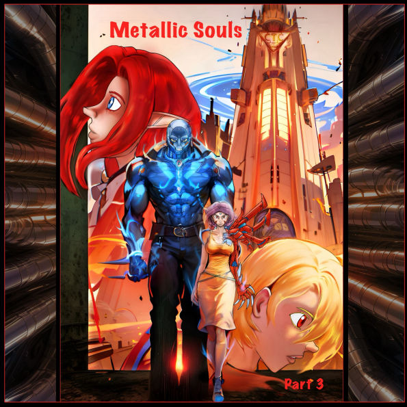 Metallic Souls: Part Three