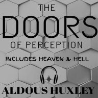 The Doors of Perception and Heaven and Hell