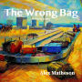 The Wrong Bag