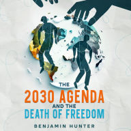 The 2030 Agenda and the Death of Freedom