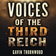 Voices of the Third Reich: Stories Behind the Faces: Transform your understanding of history! Engage with captivating Voices of the Third Reich audio lessons.