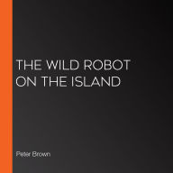 The Wild Robot on the Island