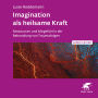 Imagination als heilsame Kraft