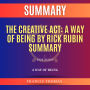 Summary of The Creative Act: A Way of Being by Rick Rubin: A Way of Being